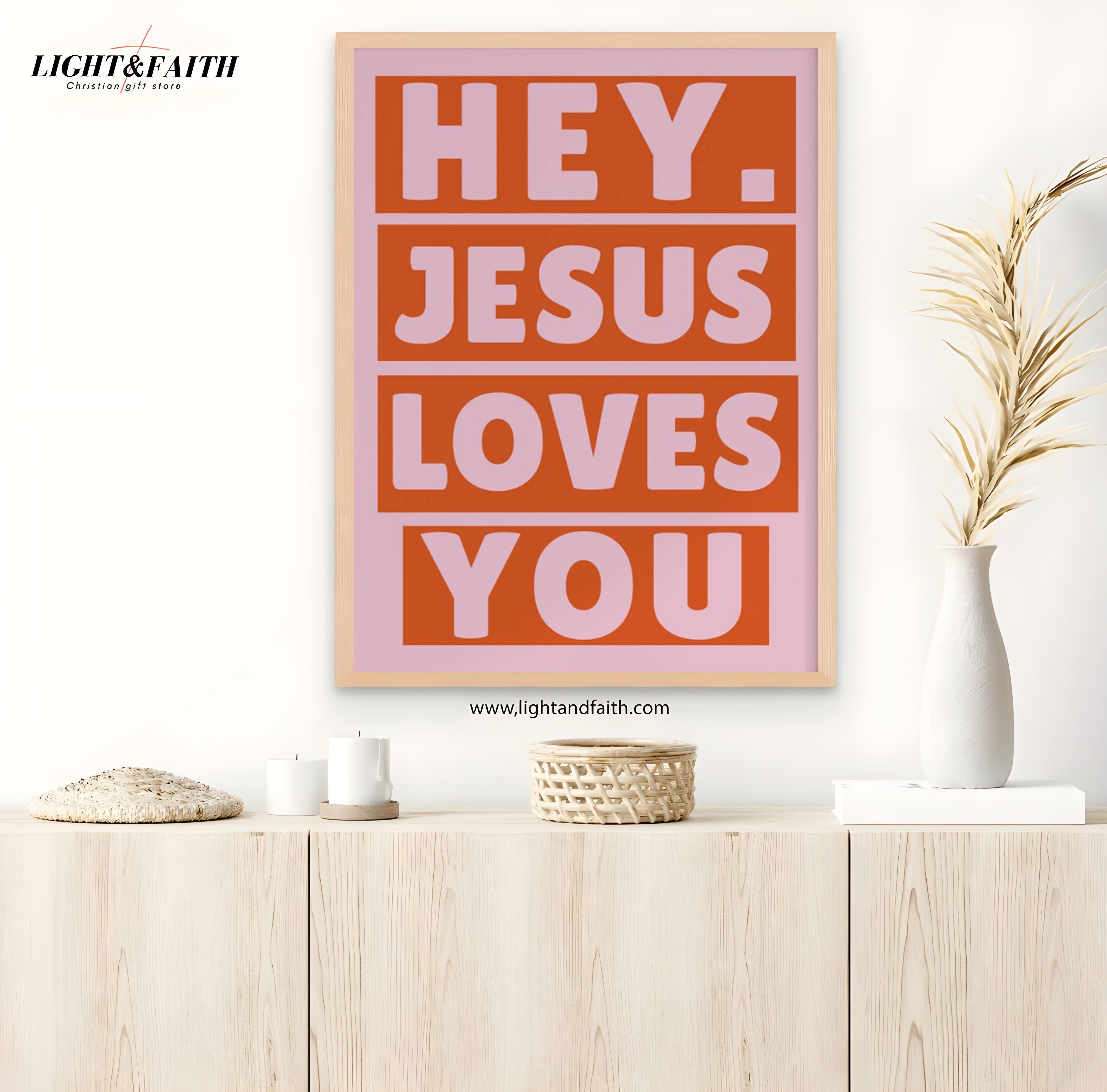 Hey Jesus Loves You Poster, Christian Wall Art, Bible Quote Print, Religious Inspirational Scripture Sign, Jesus Print for Home Decor